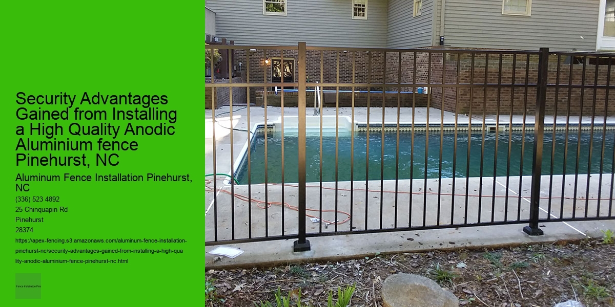Security Advantages Gained from Installing a High Quality Anodic Aluminium fence Pinehurst, NC