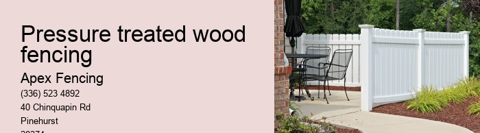Pressure treated wood fencing